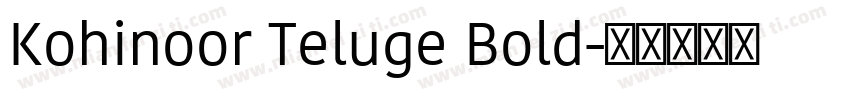 Kohinoor Teluge Bold字体转换